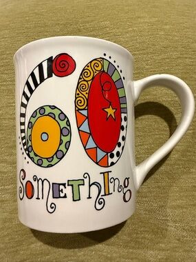Colorful "60 Something" Mug by  Lorrie Veasey for Our Name Is Mud